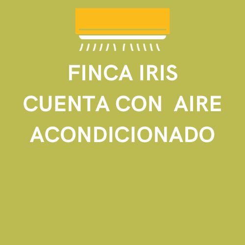 Finca Iris cuenta con aire acondicionado